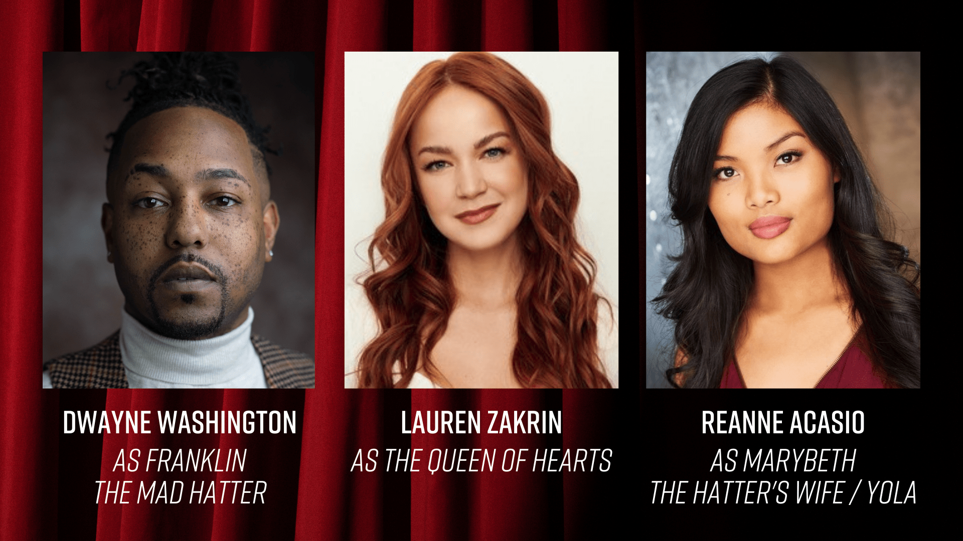 Dwayne Washington, Reanne Acasio and Lauren Zakrin To Star in World Premiere Musical Mad Hatter The Musical