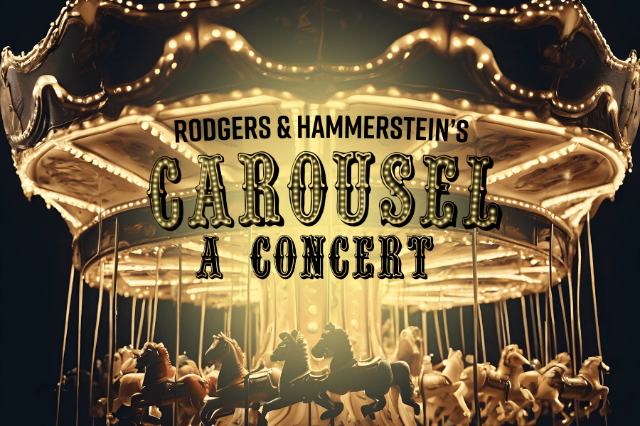 Rodgers and Hammerstein’s Carousel, A Concert Poster Image